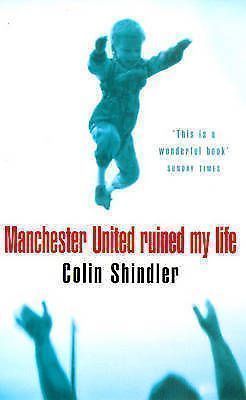 Книга Colin Shindler "Manchester United ruined my life"